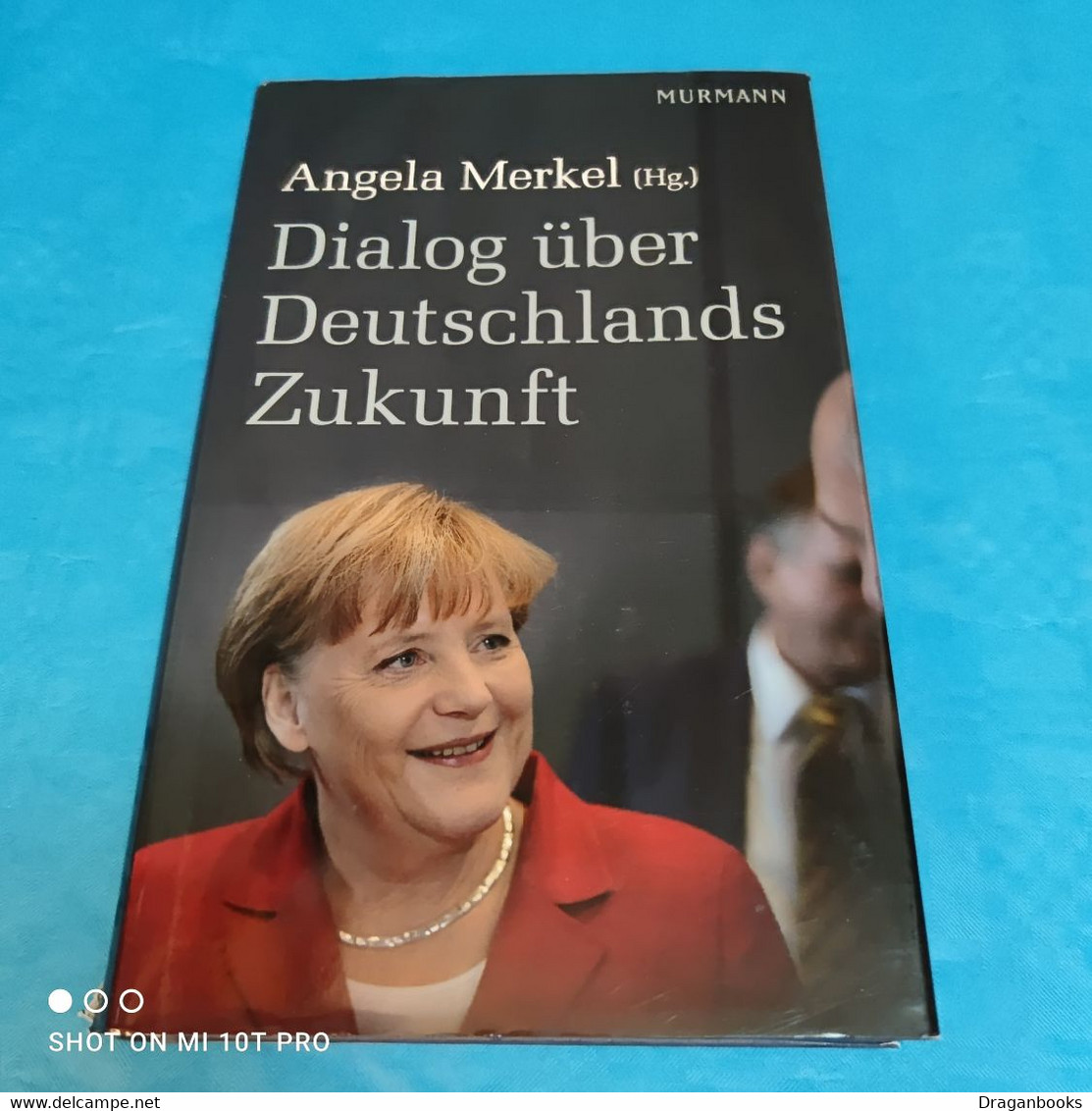 Angela Merkel - Dialog über Deutschlands Zukunft - Política Contemporánea