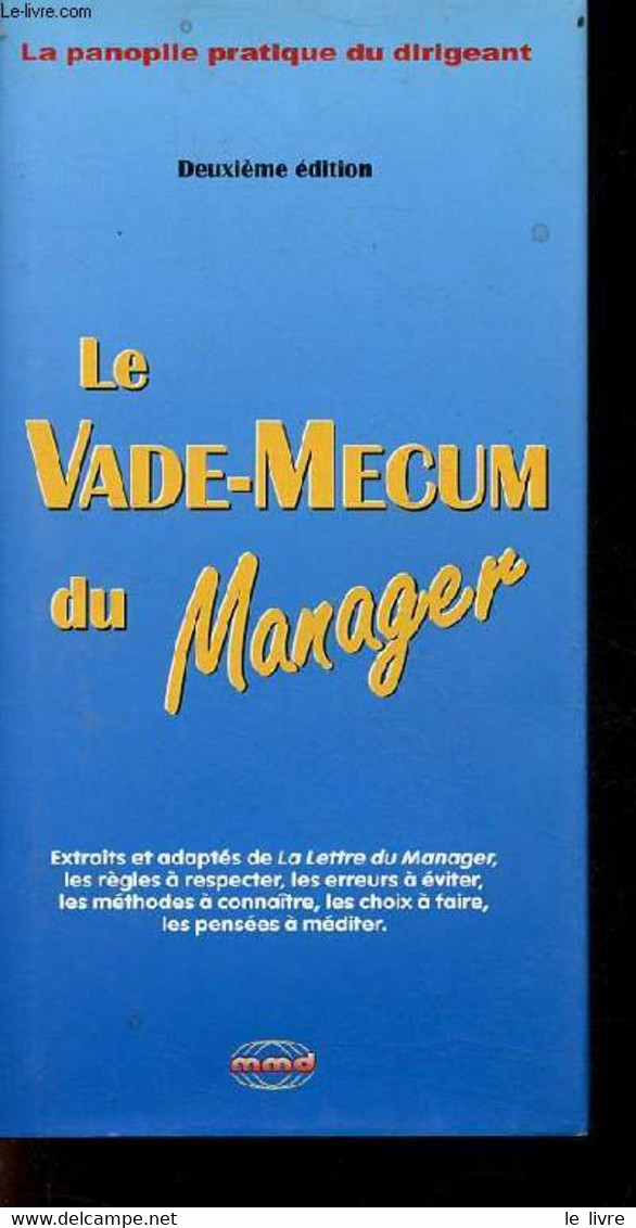 Le Vade-mecum Du Manager - La Panoplie Pratique Du Dirigeant - 2e édition. - Collectif - 2001 - Management