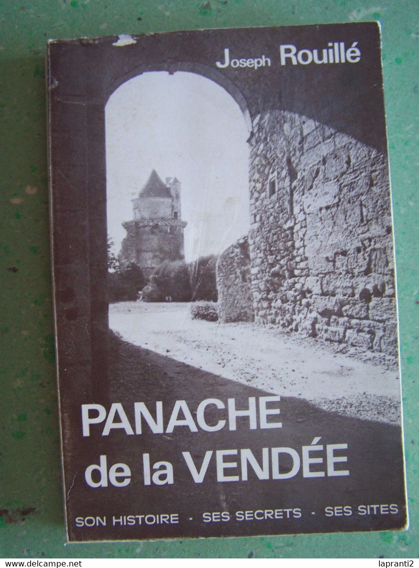 LE DEPARTEMENT DE LA VENDEE. "PANACHE DE LA VENDEE". SON HISTOIRE, SES SECRETS, SES SITES. - Poitou-Charentes