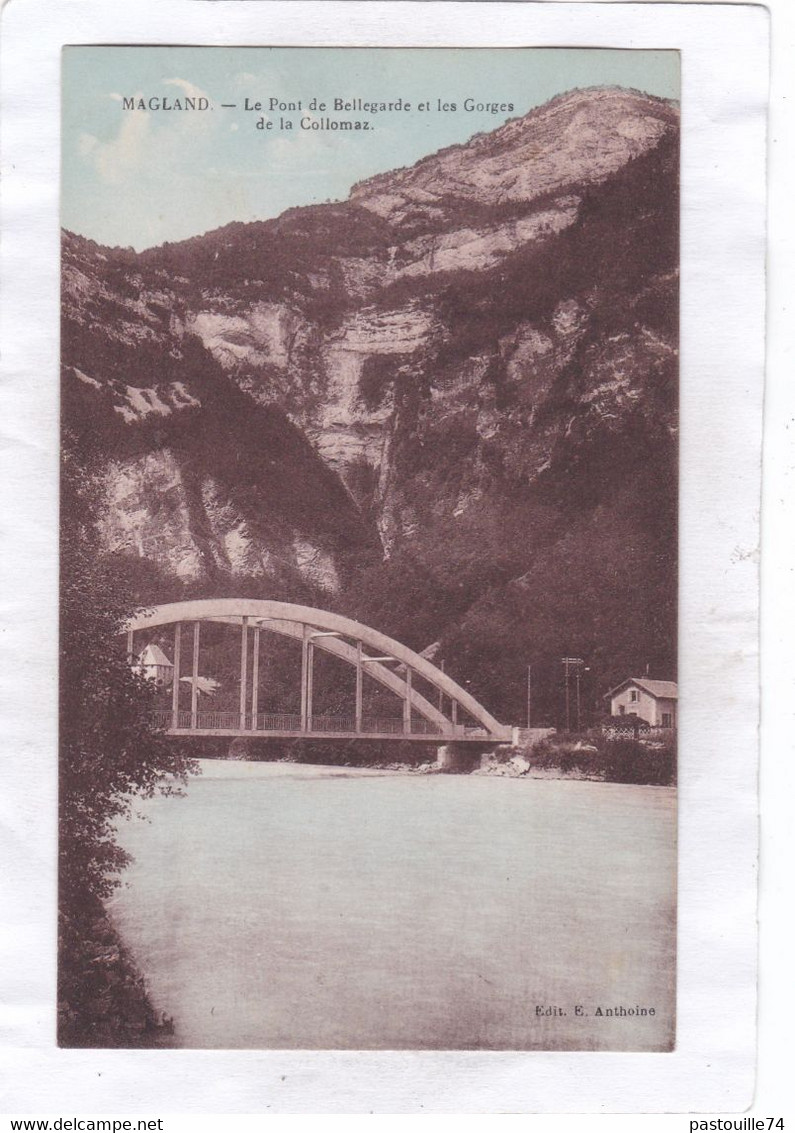 CPA :  14 X 9  -  MAGLAND  - Le  Pont  De  Bellegarde  Et  Les  Gorges  De  La Collomaz - Magland