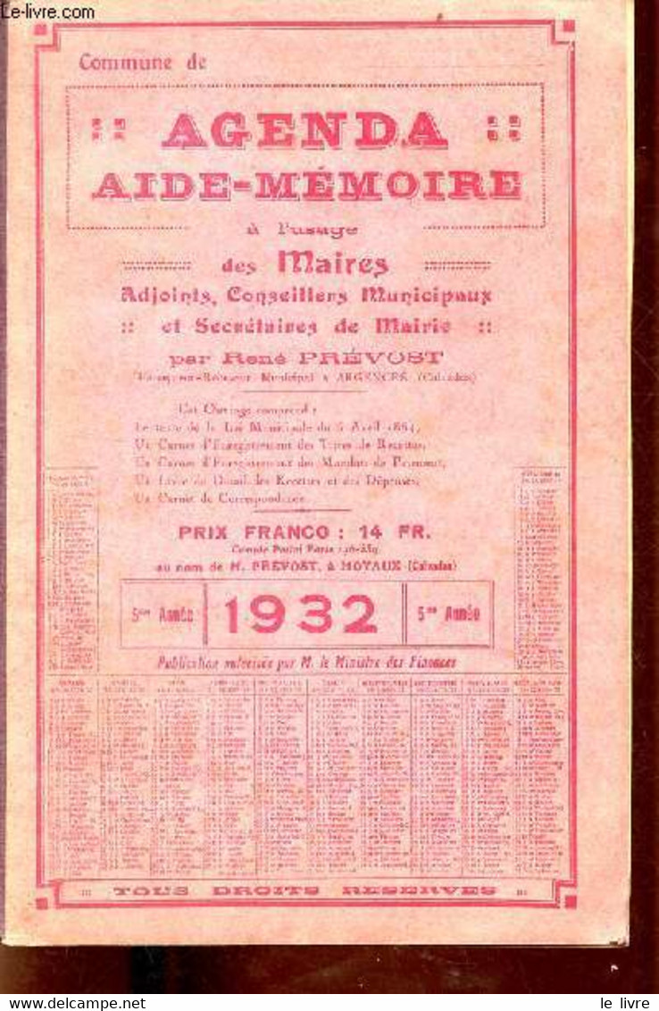 Agenda Aide-mémoire à L'usage Des Maires, Adjoints, Conseillers Municipaux Et Secrétaires De Mairie - 1932 5me Année. - - Terminkalender Leer