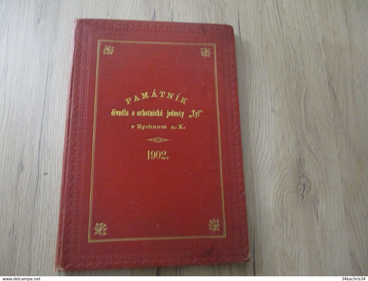 Tchéquie Livre Ancien 1902 Avec Autographes Pamatnik Divadla A Ochotnicke Jednoty Tyl Rychnové N.K. 112 P Bon état - Collectors