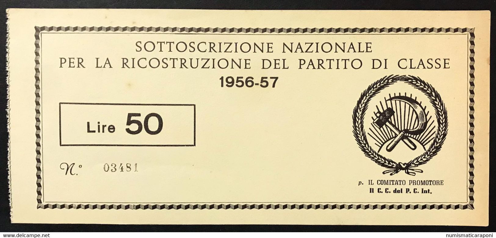 50 Lire Sottoscrizione Nazionale Per La Ricostruzione Del Partito Di Classe 1956-57  Lotto.4337 - Altri & Non Classificati