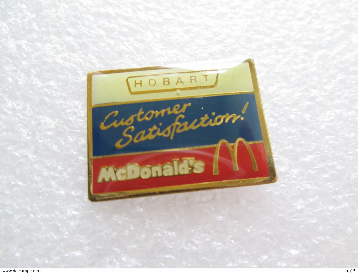 PIN'S    McDONALD'S     HOBART   CUSTOMER SATISFACTION - McDonald's