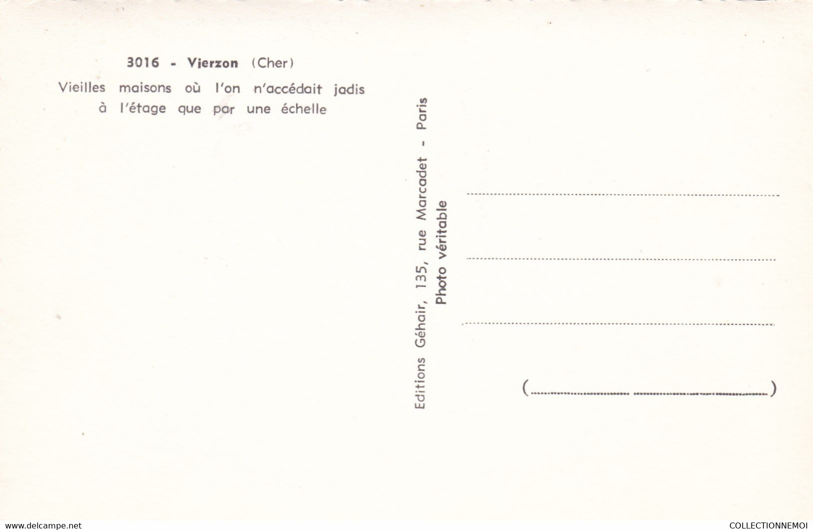 VIERZON Vieilles Maisons Ou L'on Accédait Jadis à L'etage Que Par Une Echelle Dite Carte Photo - Vierzon