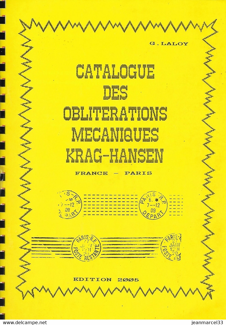 Catalogue " Oblitérations Mécaniques KRAG De Paris Seulement " G. Laloy édition 2005 - France