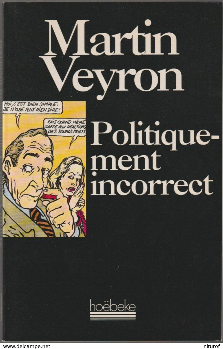 MARTIN VEYRON : Politiquement Incorrect - Veyron