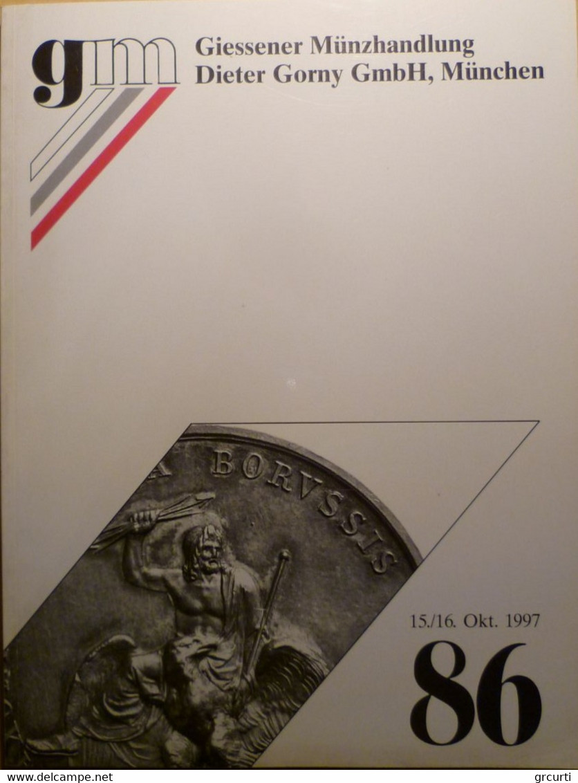 Catalogo D'asta GM "Giessener Munzhandlung Dieter Gorny Gmbh" - Asta N. 86 - 15-16/10/1997 - Livres & Logiciels