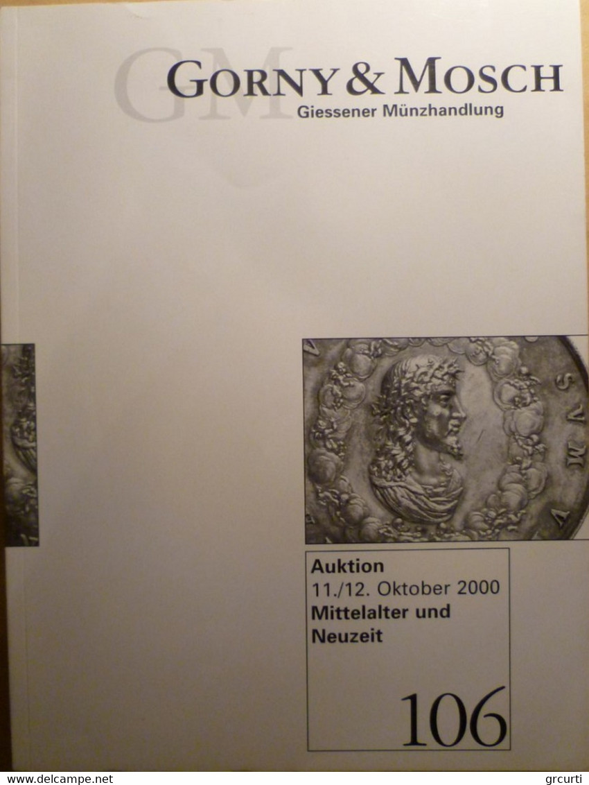 Catalogo D'asta GM "Giessener Munzhandlung Dieter Gorny Gmbh" - Asta N. 106 - 11-12/10/2000 - Livres & Logiciels