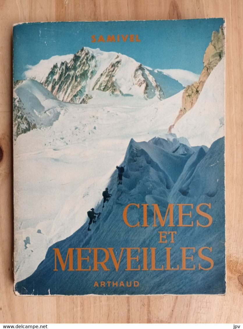 SAMIVEL. CIMES Et MERVEILLES. Edition Arthaud. 1953 - Sin Clasificación