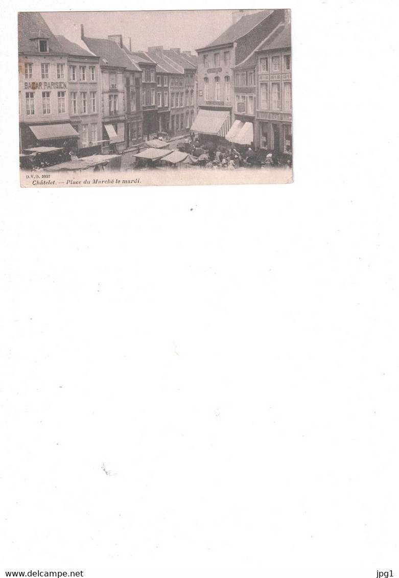 CHATELET : Place Du Marché Le Mardi. 1908. Très Animée Avec Vue Du Marché. - Châtelet