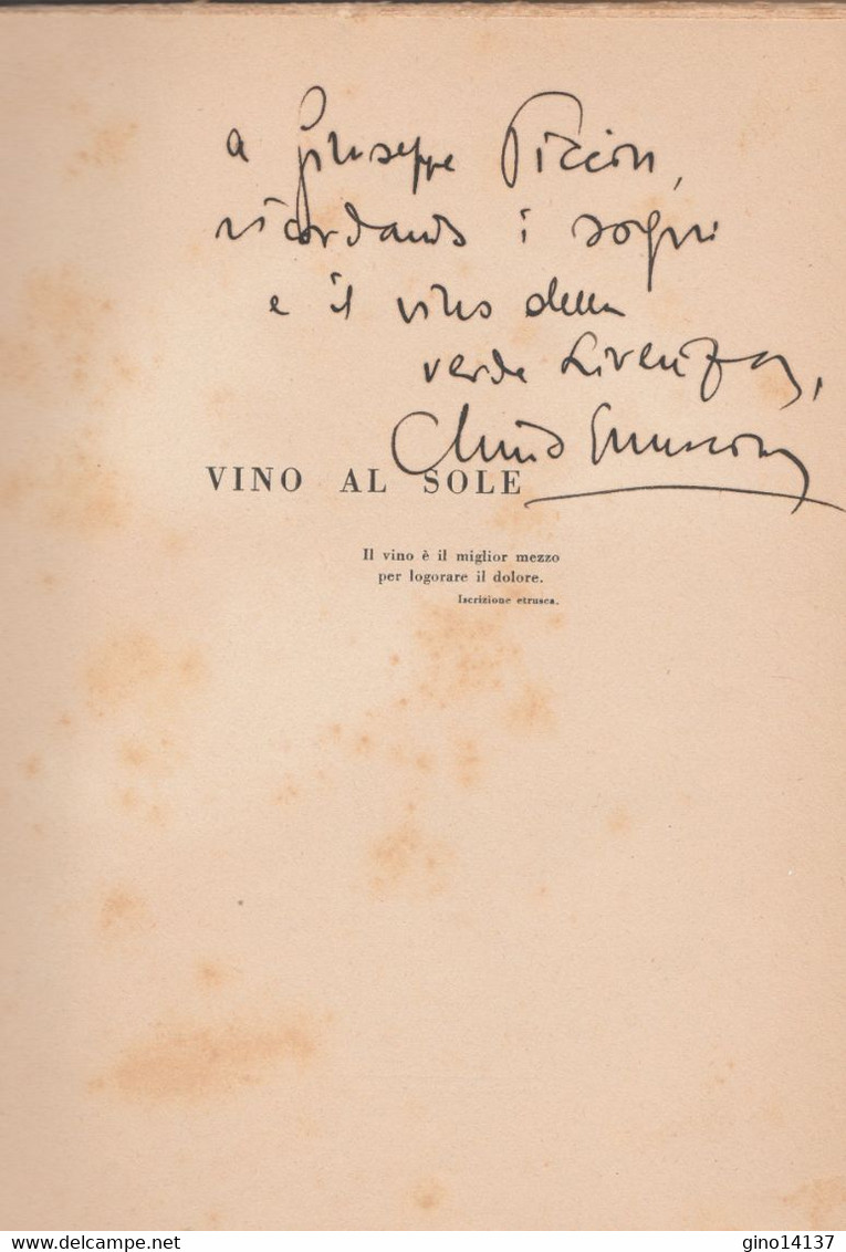 VINO AL SOLE Di Chino Ermacora - Con Dedica E Firma Originale LA PANARIE - 1930 - Oud