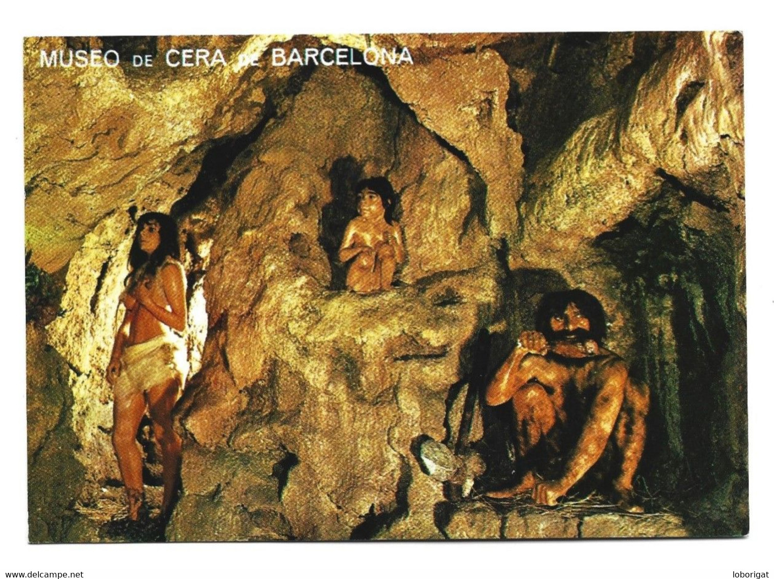 " CAVERNICOLAS / HOMMES DES CAVERNES / CAVE-DWELLERS ".-  MUSEO DE CERA DE BARCELONA - Musées