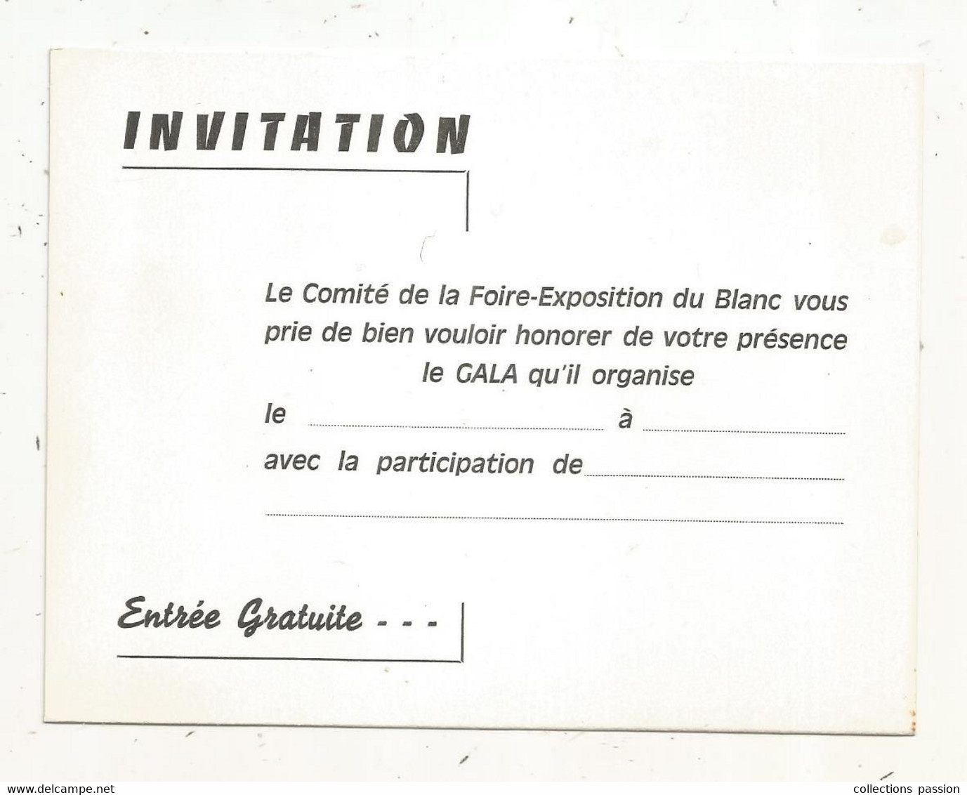 Invitation , Comité De La Foire-Exposition DU BLANC, Indre, Entrée Gratuite - Tickets - Entradas