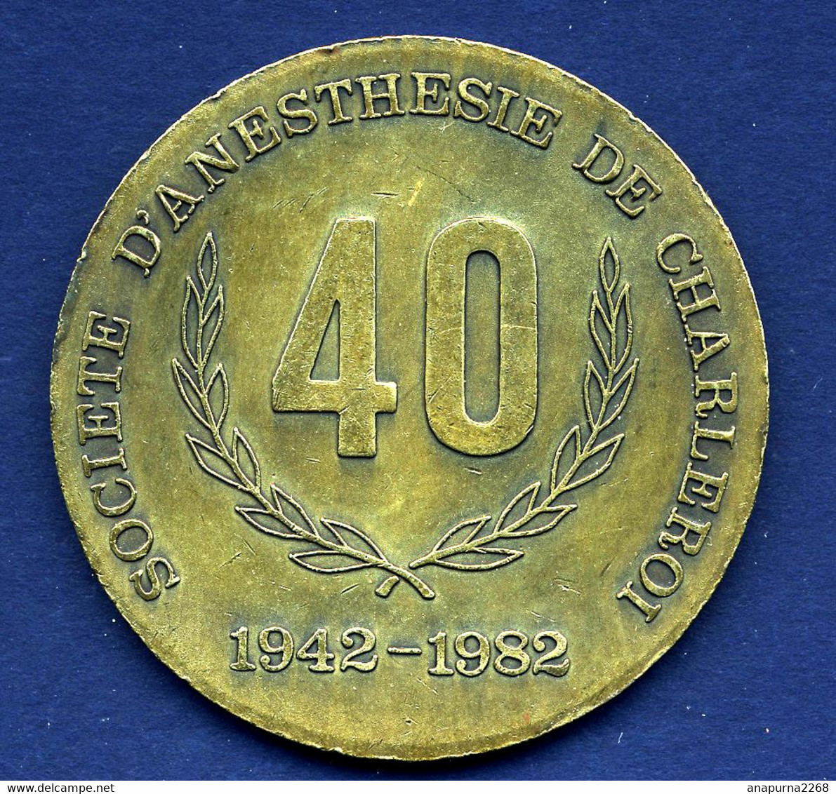 BELGIQUE ...MEDAILLE... 40 ANS DE LA SOCIETE D ANESTHESIE DE CHARLEROI......1942-1982 - Unternehmen