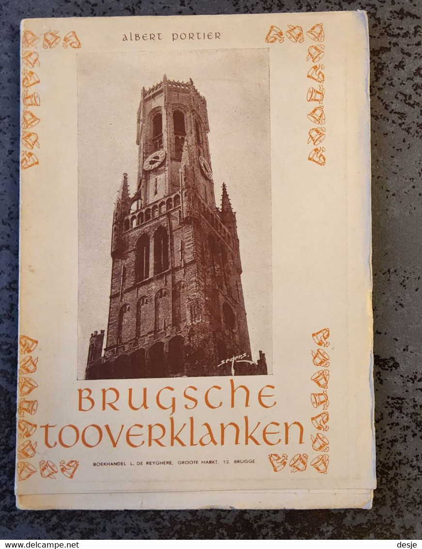 Brugshe Tooverklanken, Geschiedenis Van De Beiaard Door Albert Portier, 1939, Brugge, 61 Blz. - Oud