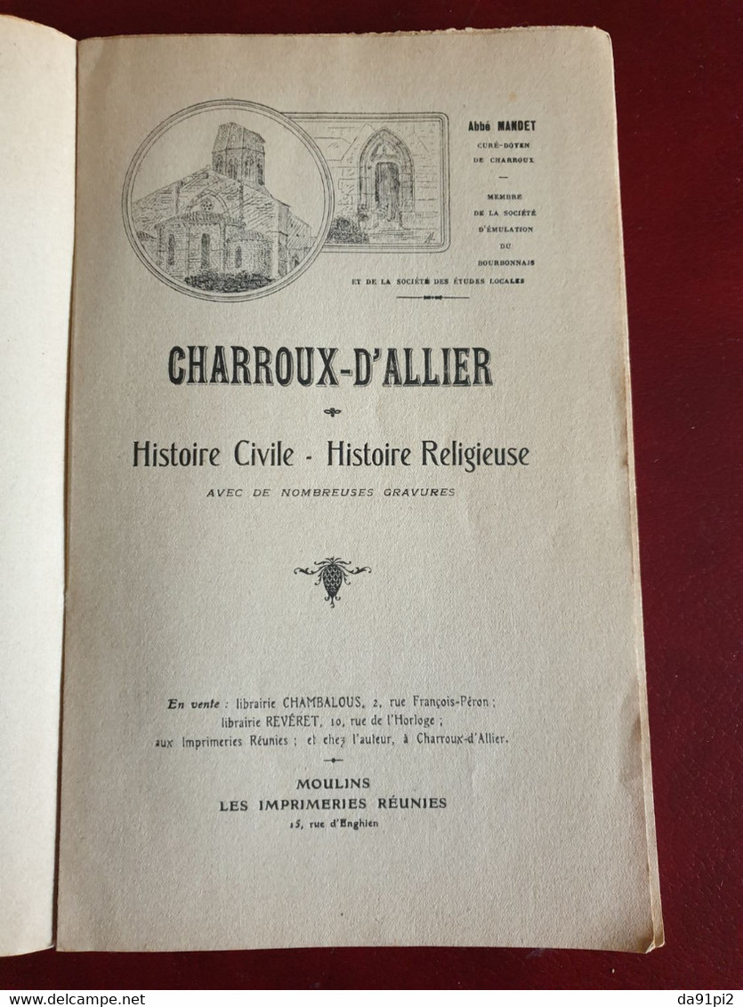 Charroux-d'Allier. Histoire Civile. Histoire Religieuse. Abbé MANDET Exemplaire Dédicacé Par L'auteur - Bourbonnais