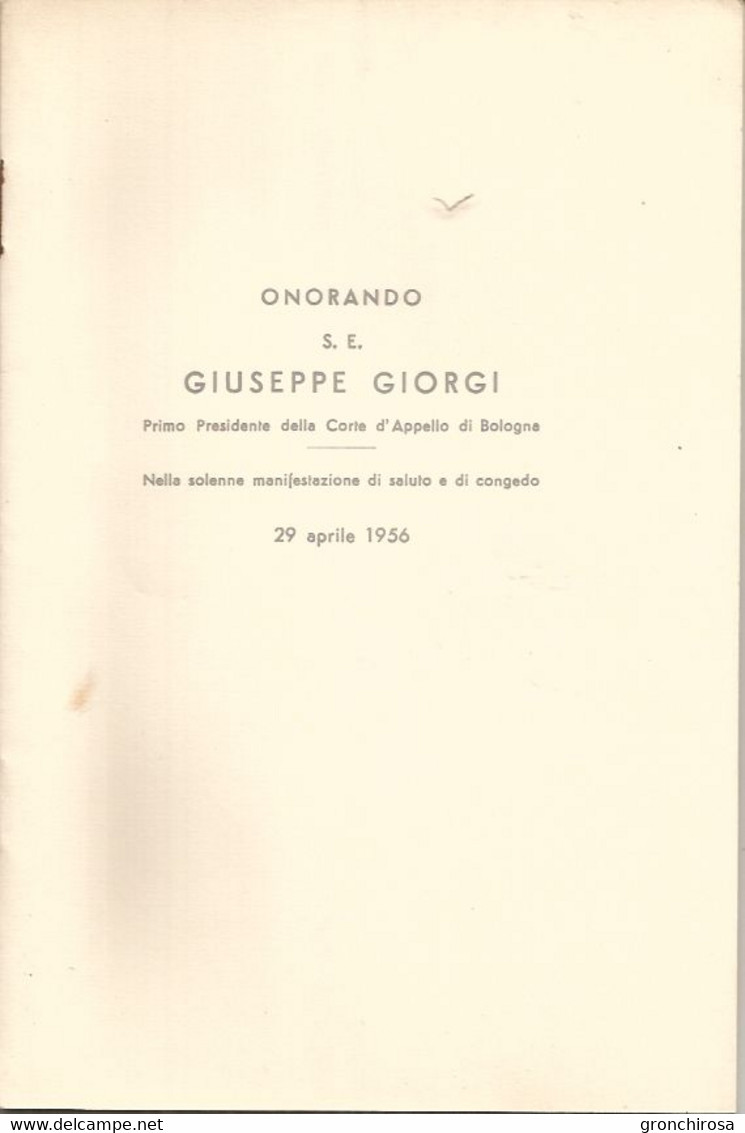 Bologna 1956, Onorando S.E. Giuseppe Giorgi Primo Presidente Della Corte D'Appello Di Bologna, Opuscolo 26 Pp. - Société, Politique, économie
