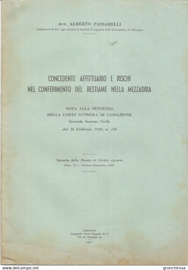 Passarelli Alberto, Concedente Affittuario E Rischi Nel Conferimento Del Bestiame A Mezzadria, Firenze 1950, 16 Pp. - Société, Politique, économie