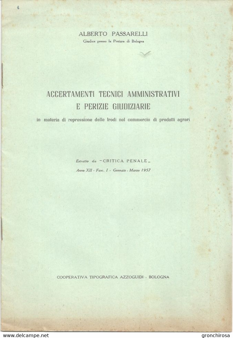 Passarelli Alberto, Accertamenti Tecnici Amministrativi E Perizie Giudiziarie, Frodi Nel Commercio Di Prodotti Agrari. - Maatschappij, Politiek, Economie