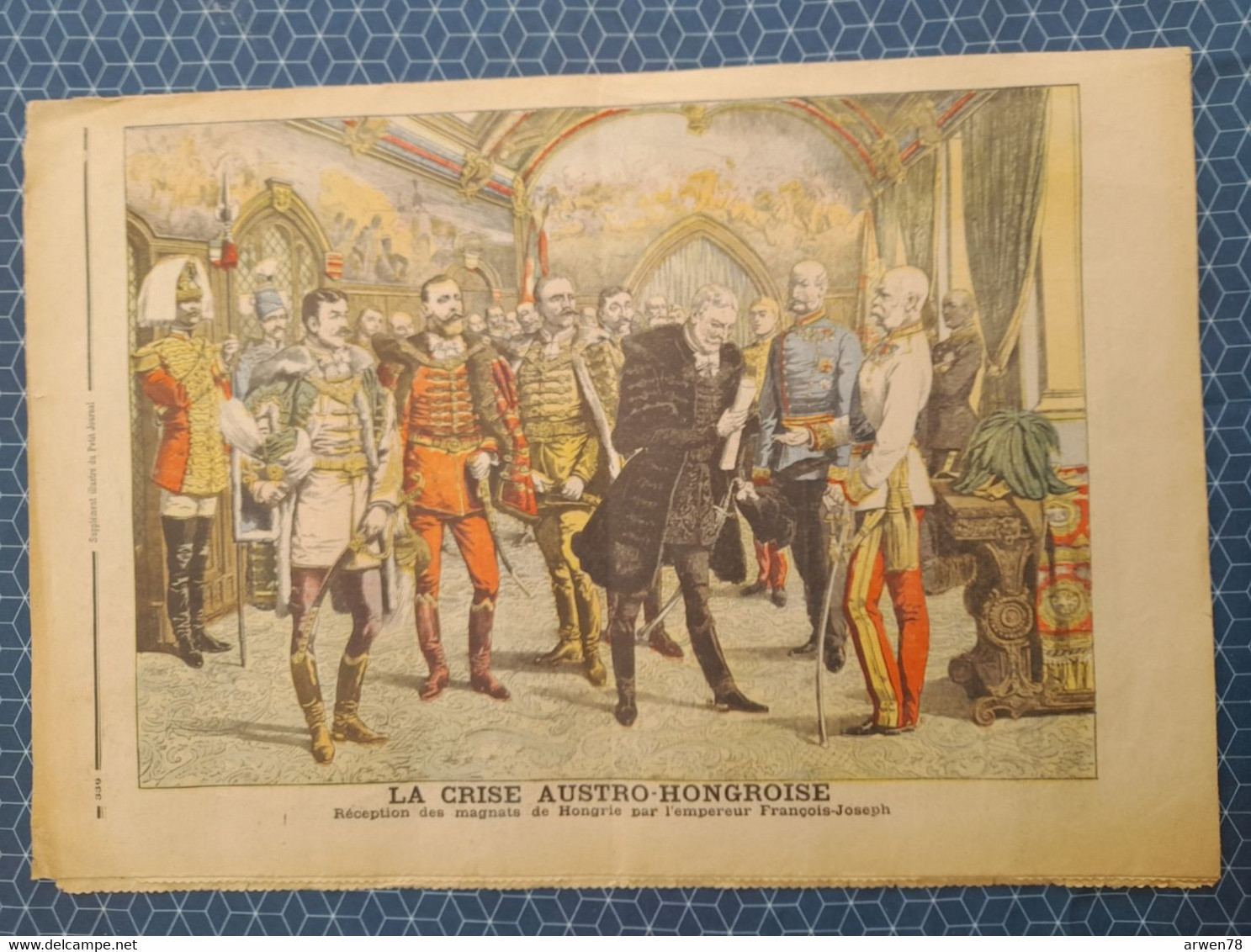 Le Petit Journal N° 778 Paris Lutte Contre Les Apaches Crise Austro Hongroise L'empereur De Hongrie  François Joseph - Le Petit Marseillais