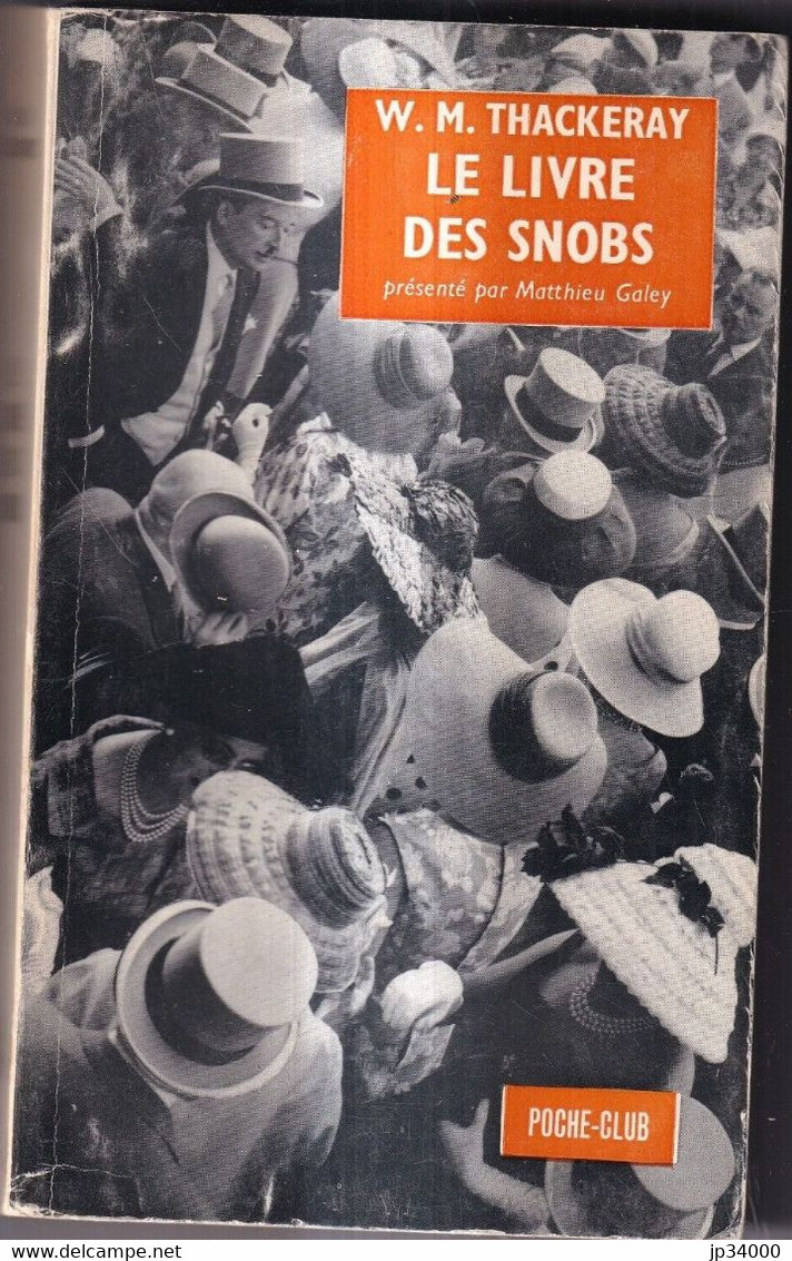 LE LIVRE DES SNOBS Par Thackeray. Publié En 1964 Chez Poche Club (sociologie) - Soziologie