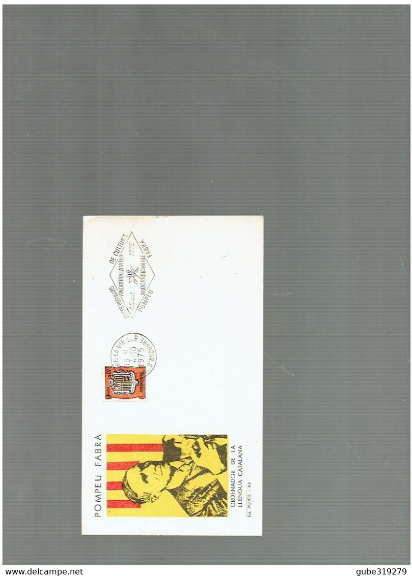 ANDORRA 1975 - FDC POMPEU FABRA 4.5 OCT 1975 FE4STE POPULARS DE CULTURA POS FR. 0,02 CENTA - Altri & Non Classificati