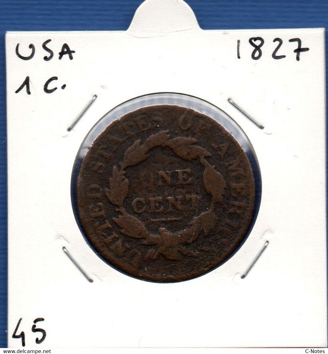 UNITED STATES OF AMERICA - 1 Cent 1827 -   See Photos -  Km 45 - 1816-1839: Coronet Head (Testa Coronata