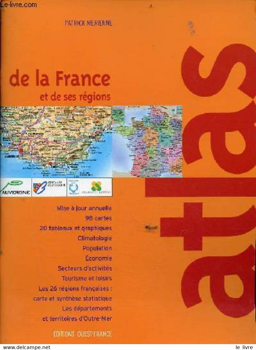 Atlas De La France Et De Ses Régions. - Merienne Patrick - 2001 - Mappe/Atlanti