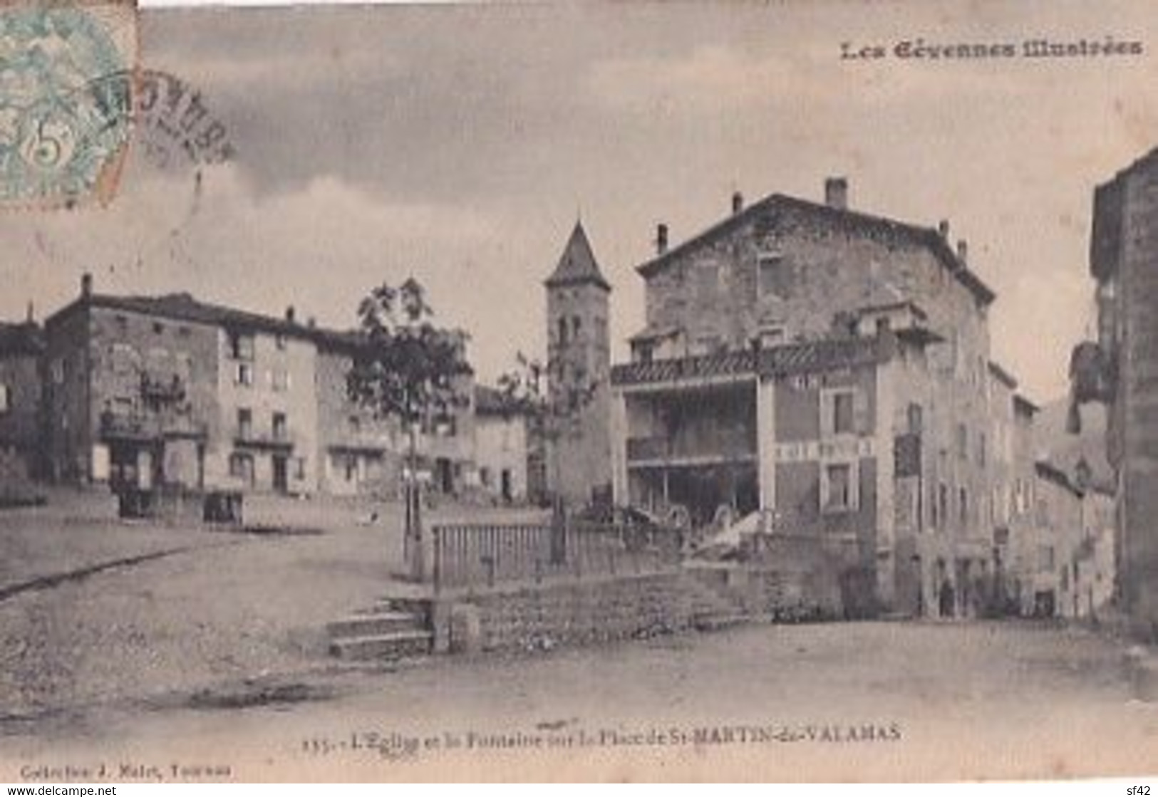 SAINT MARTIN DE VALAMAS                                    EGLISE ET LA FONTAINE SUR LA PLACE               CAFE BONNET - Saint Martin De Valamas