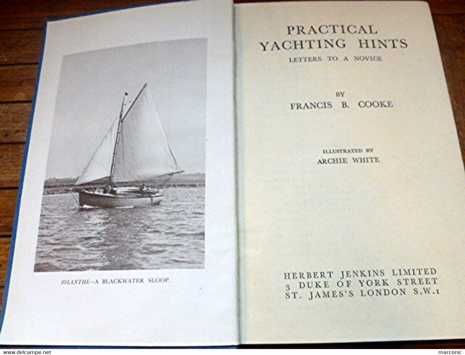 PRACTICAL YACHTING HINTS By Francis B. COOKE, Illustrated By ARCHIE WHITE - Other & Unclassified