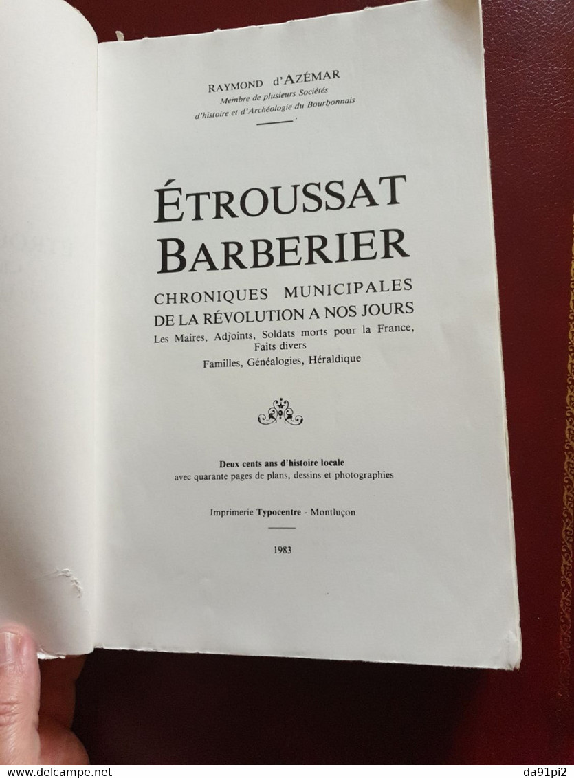 Etroussat Barberier - Chroniques Municipales De La Révolution À Nos Jours De Raymond D'Azémar.  Tirage Limité - Bourbonnais