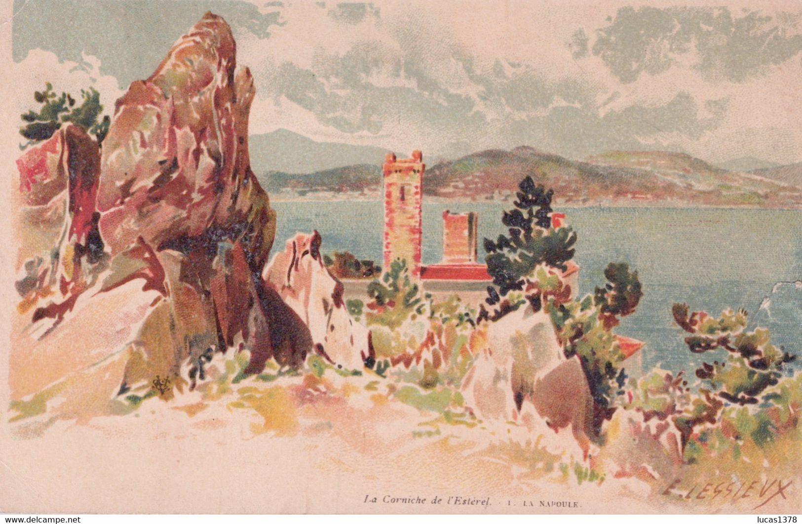 LESSIEUX / CORNICHE DE L ESTEREL / LA NAPOULE / PRECURSEUR THE CIE COLONIALE - Lessieux