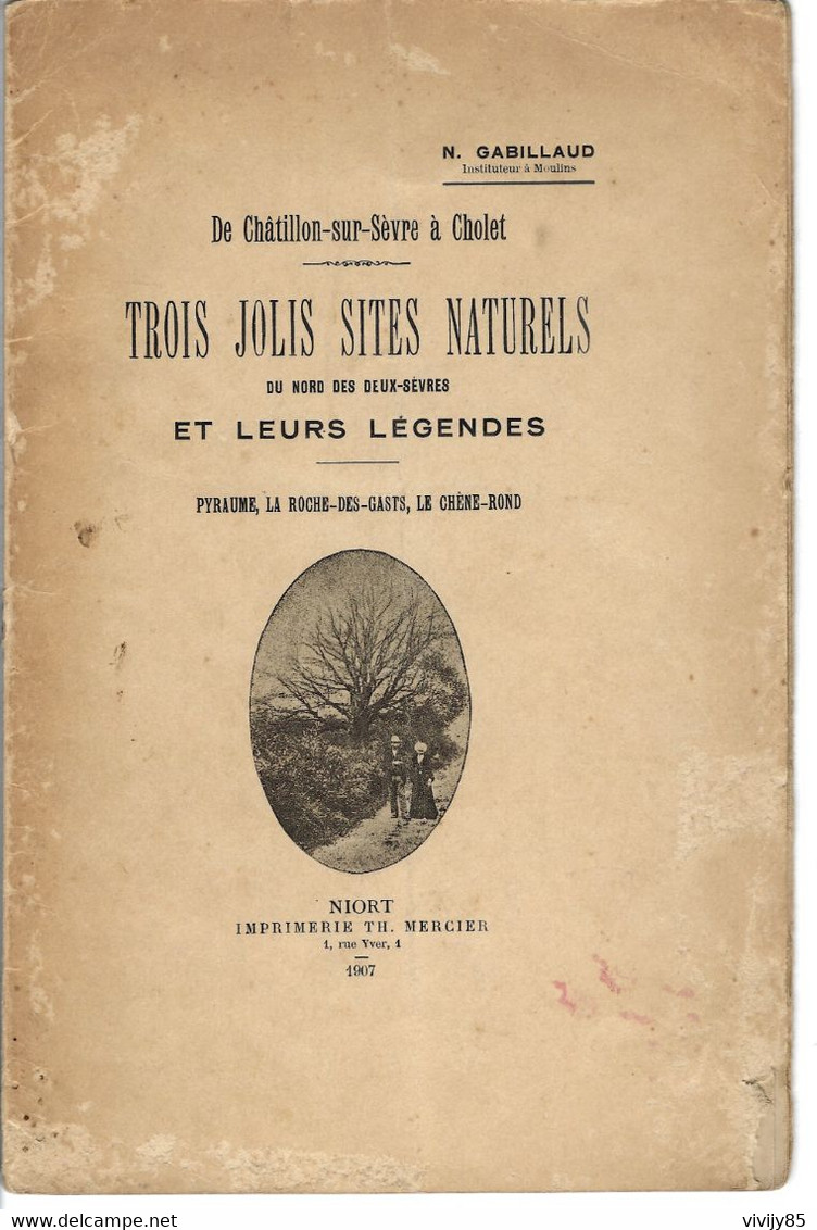 79 - PYRAUME-ROCHE DES GASTS-CHENE ROND- Livre Rare " De CHATILLON SUR SEVRE à CHOLET "Trois Jolis Sites Naturels " - Poitou-Charentes