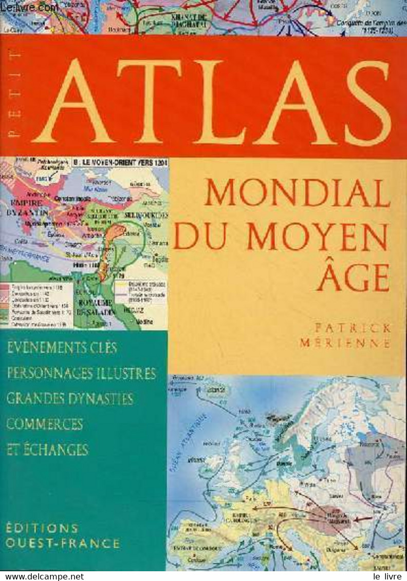 Petit Atlas Mondial Du Moyen âge. - Mérienne Patrick - 1997 - Maps/Atlas