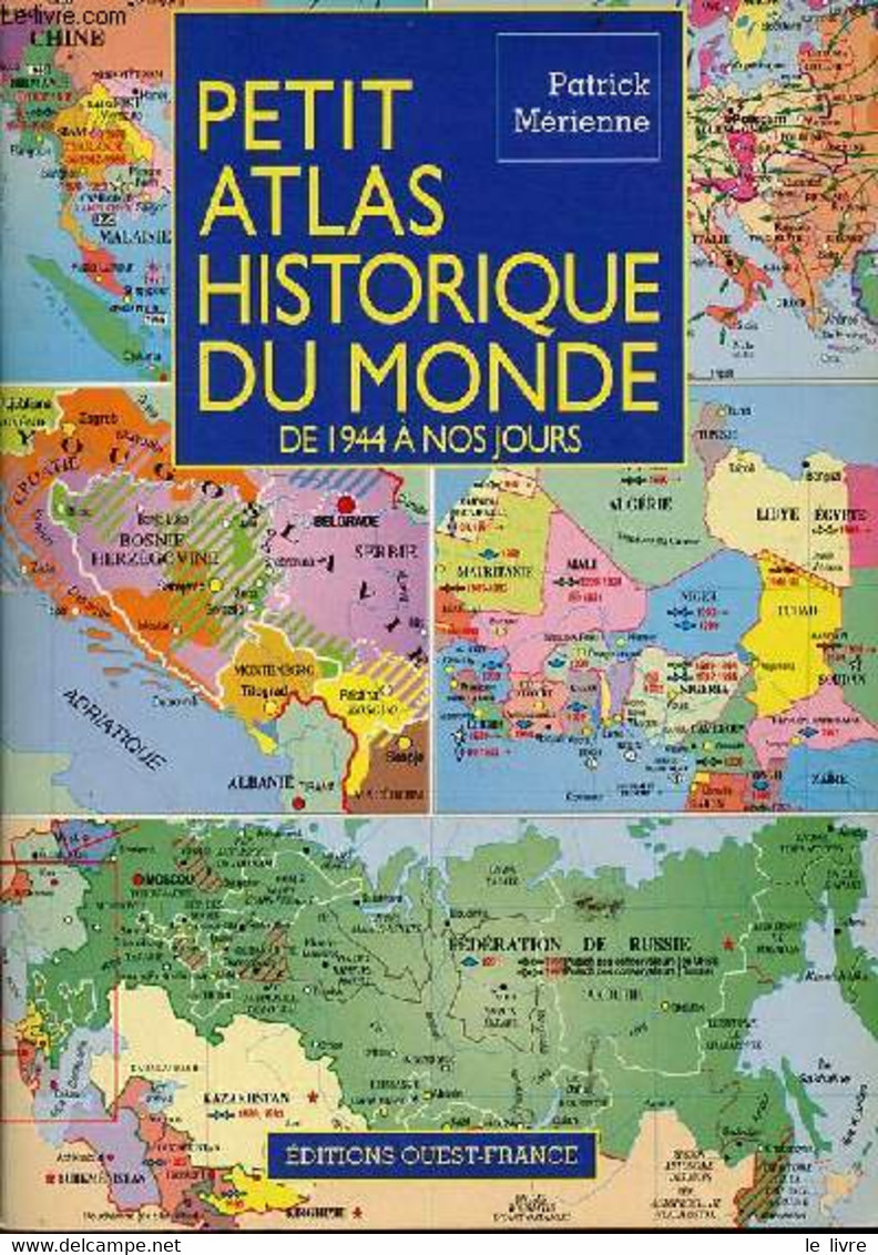 Petit Atlas Historique Du Monde De 1944 à Nos Jours. - Mérienne Patrick - 1994 - Kaarten & Atlas