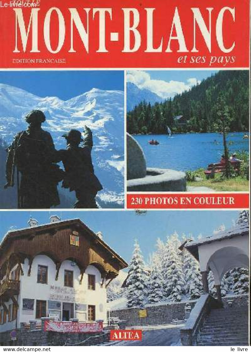 Tout Le Mont Blanc Et Ses Pays. - Giudici Nicolas - 1992 - Auvergne