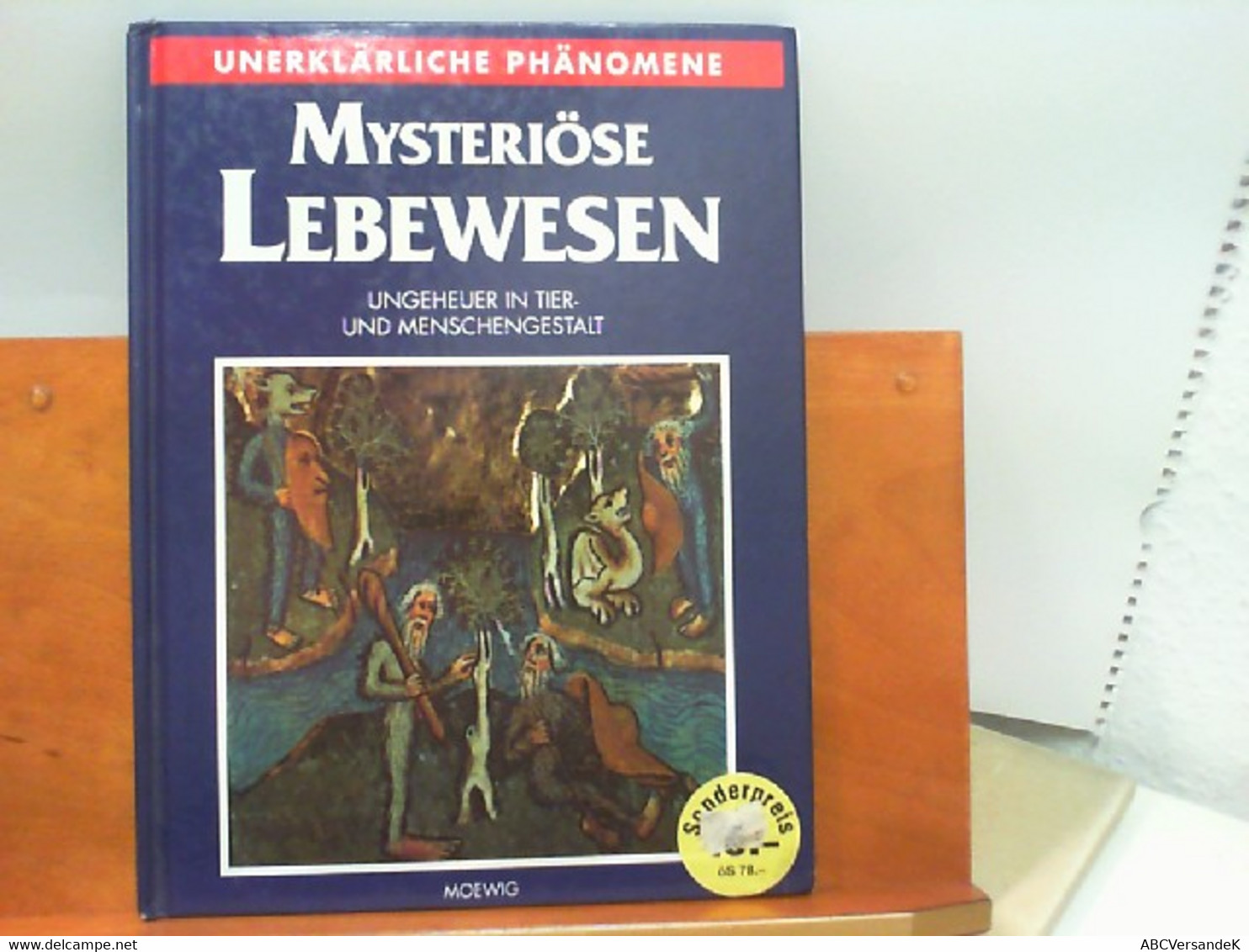 Mysteriöse Lebewesen - Ungeheuer In Tier - Und Menschengestalt - Cuentos & Legendas