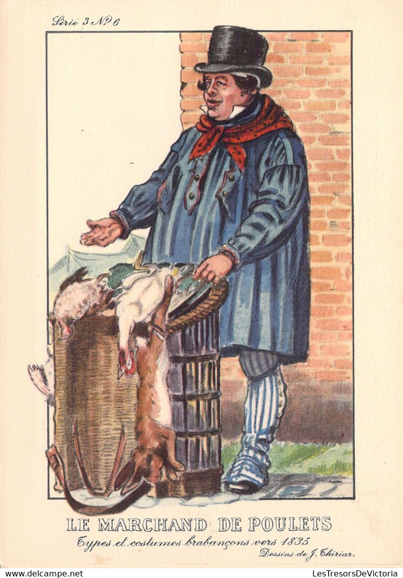 CPA - VIEUX METIERS - Types Et Costumes Brabançons Vers 1835 - Série 3 N°6 - Le Marchand De Poulets - J THIRIAR - Andere & Zonder Classificatie