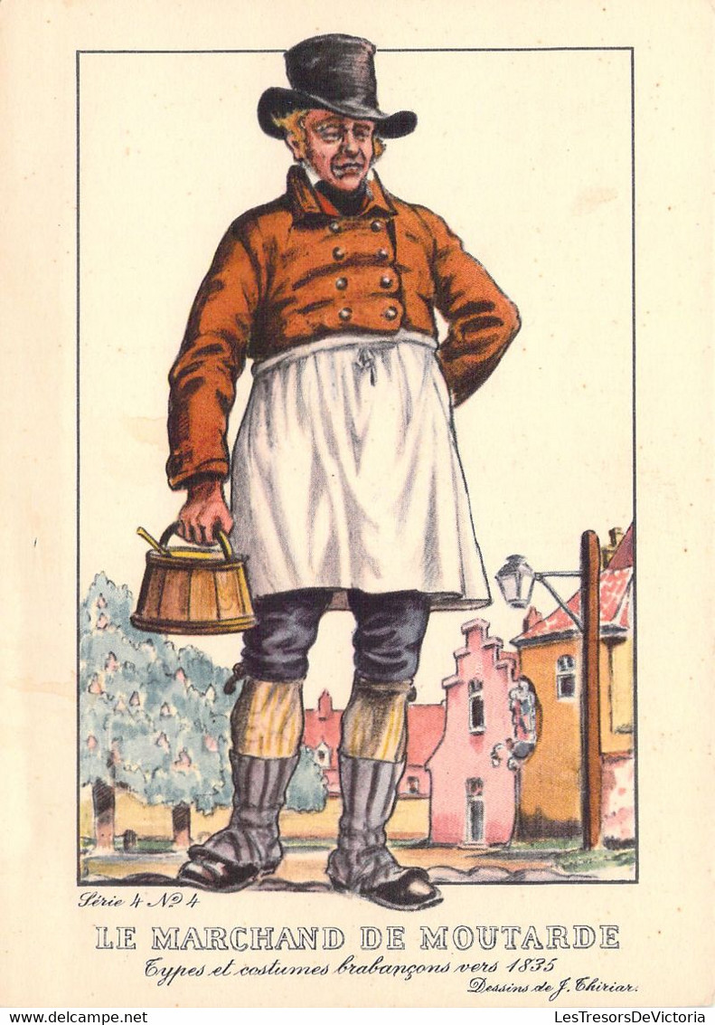 CPA - VIEUX METIERS - Types Et Costumes Brabançons Vers 1835 - Série 4 N°4- Le Marchand De Moutarde - J THIRIAR - Andere & Zonder Classificatie