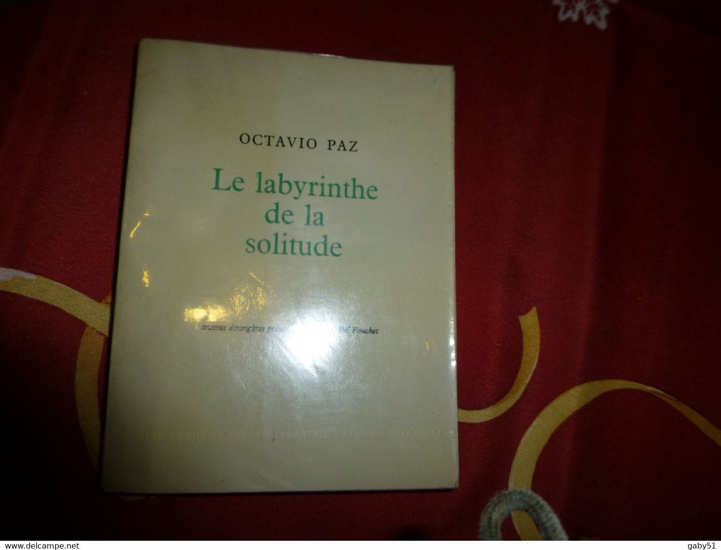 Octavio PAZ, Le Labyrinthe De La Solitude ; L17 - 1901-1940