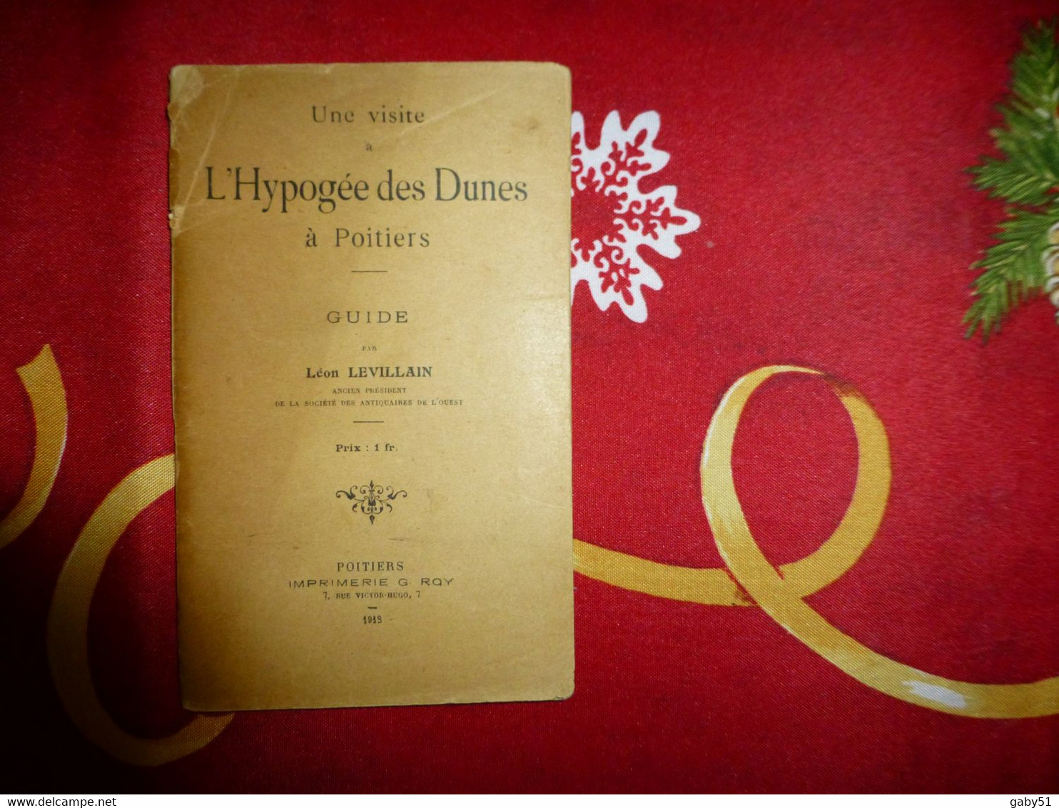 Poitiers, L'Hypogée Des Dunes, Guide Par Léon Levillain, 1913, RARE; L17 - 1801-1900