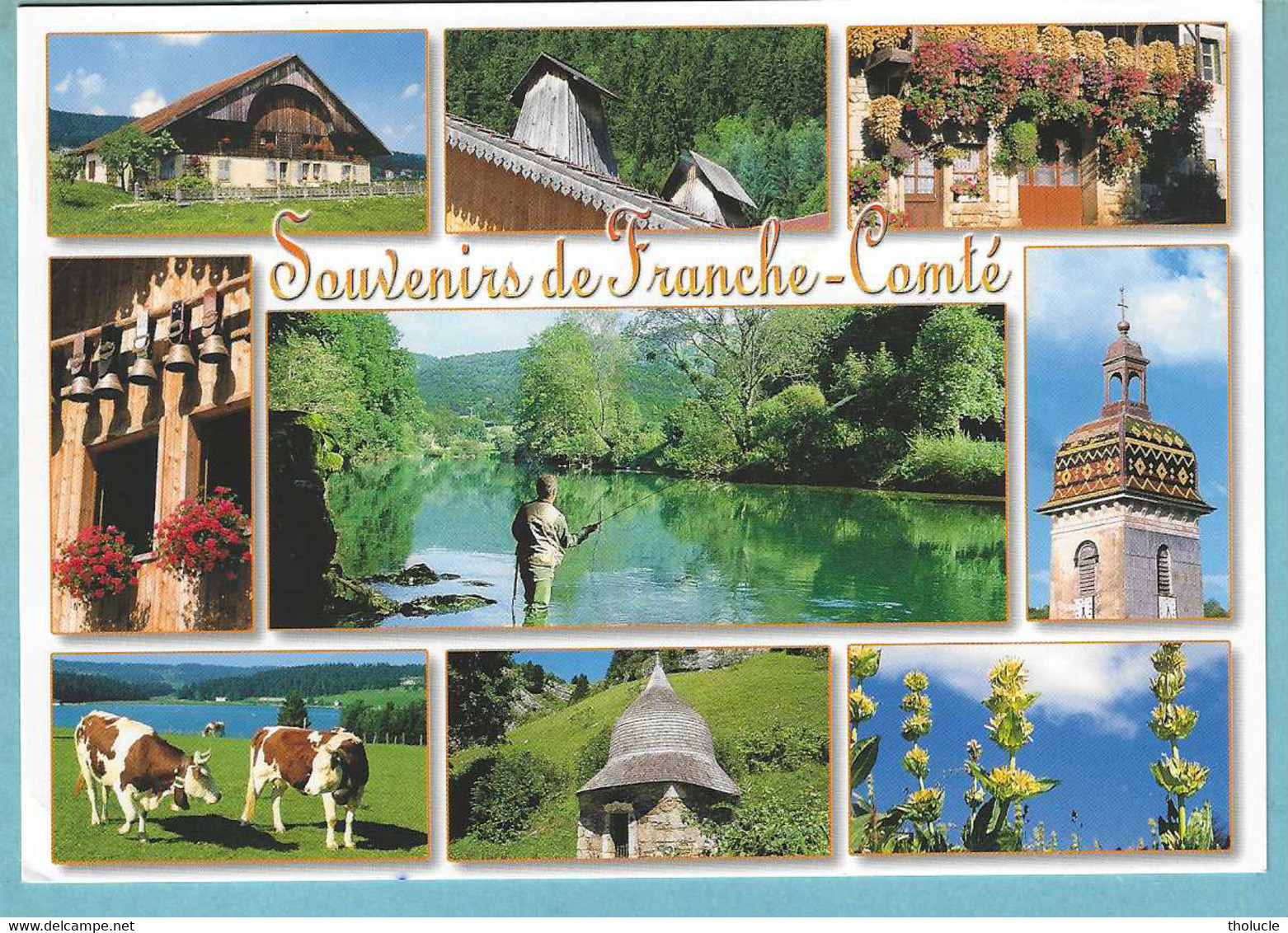 Souvenirs De Franche-Comté-Clochers Comtois-Fermes Typiques-Cheminée Pyramidale-Pêcheur à La Mouche (truite)-Vaches.. - Franche-Comté