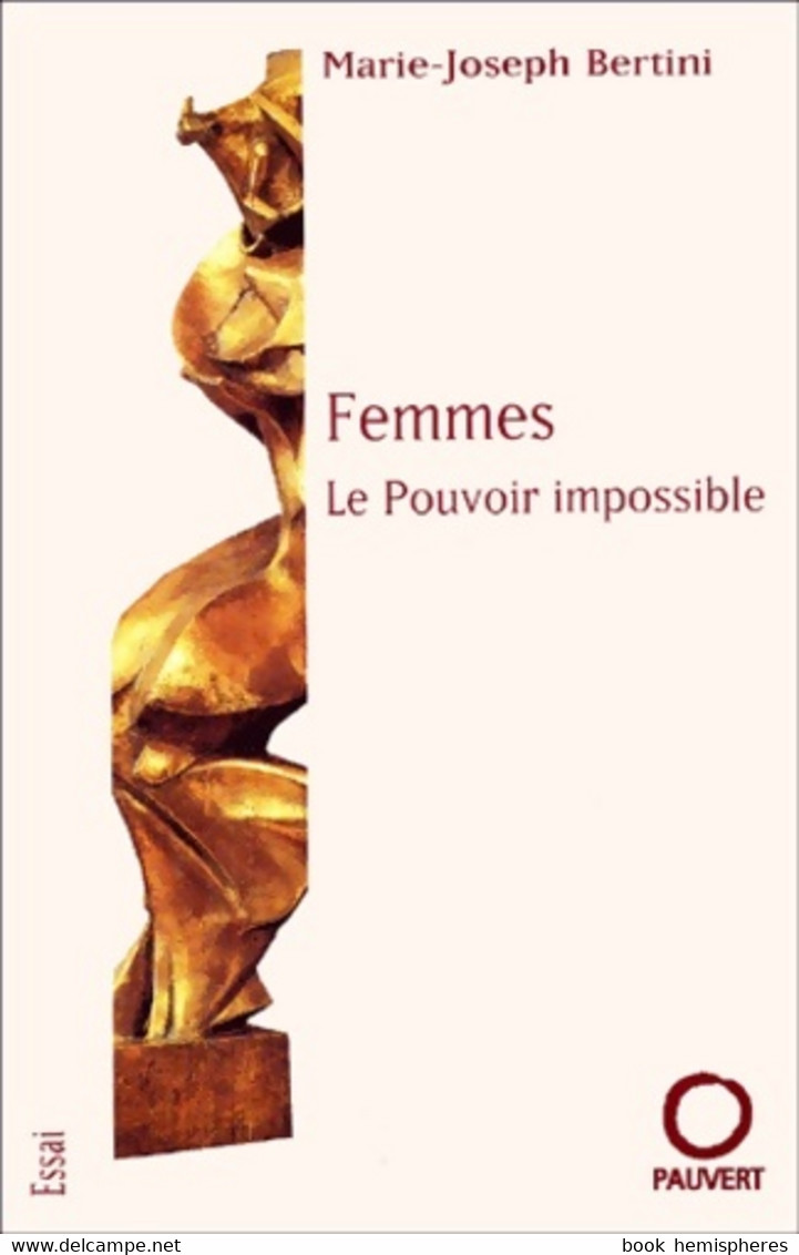 Femmes : Le Pouvoir Impossible De Marie-joseph Bertini (2002) - Sciences