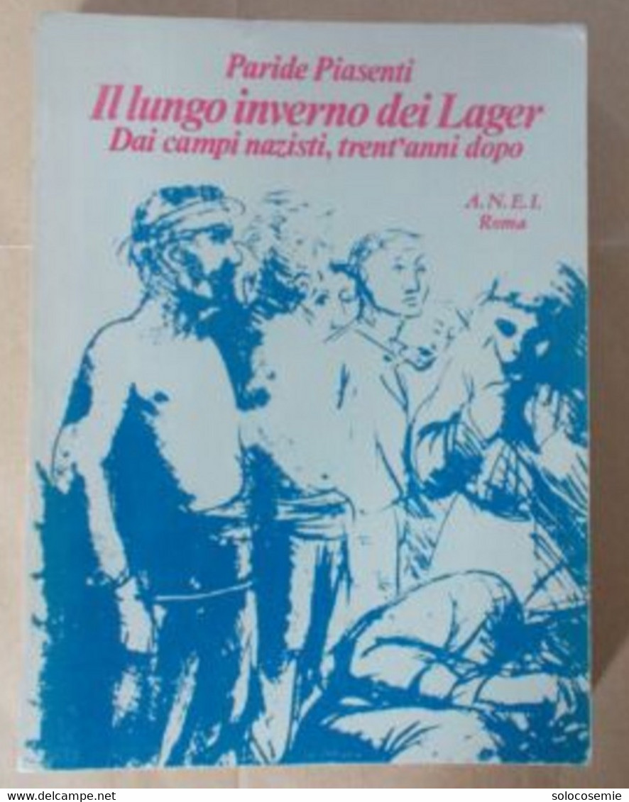 Il Lungo Inverno Dei Lager  - Paride Piasenti - A.N.E.I., Roma  1977 - Pag. 391 - Weltkrieg 1939-45