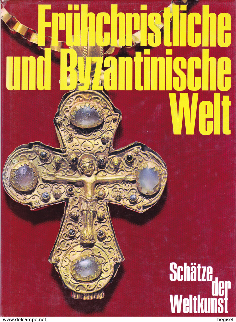 Schätze Der Weltkunst "Frühchristliche Und Byzantinische Welt"; 1968 - Pintura & Escultura