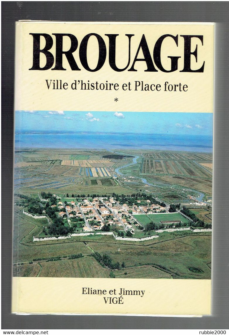 BROUAGE VILLE D HISTOIRE ET PLACE FORTE 1989 ELIANE ET JIMMY VIGE - Poitou-Charentes