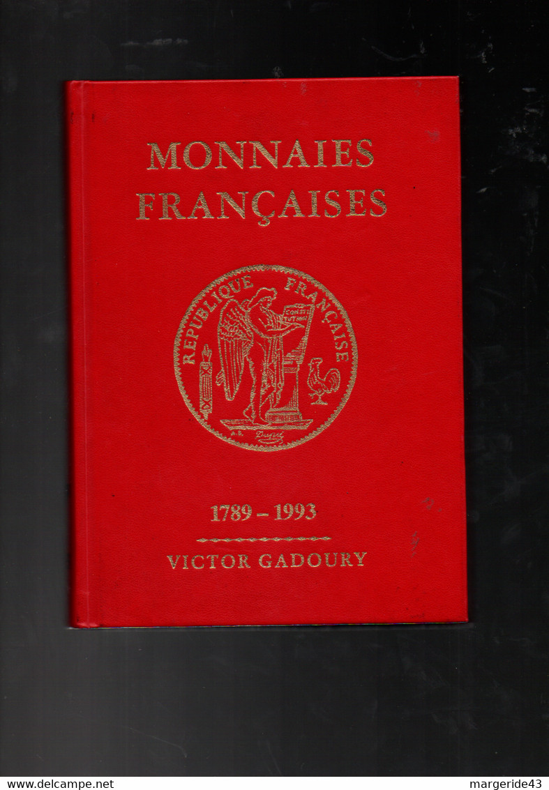 CATALOGUE MONNAIES FRANCAISE 1789-1993 11 éme EDITION 1993 PAR VICTOR GADOURY - Livres & Logiciels