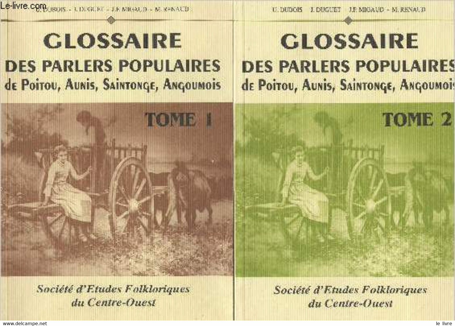 Glossaire Des Parlers Populaires De Poitou, Aunis, Saintonge, Angoumois - En 4 Tomes - Dubois U/Duguet J/Migaud J.F/Rena - Poitou-Charentes