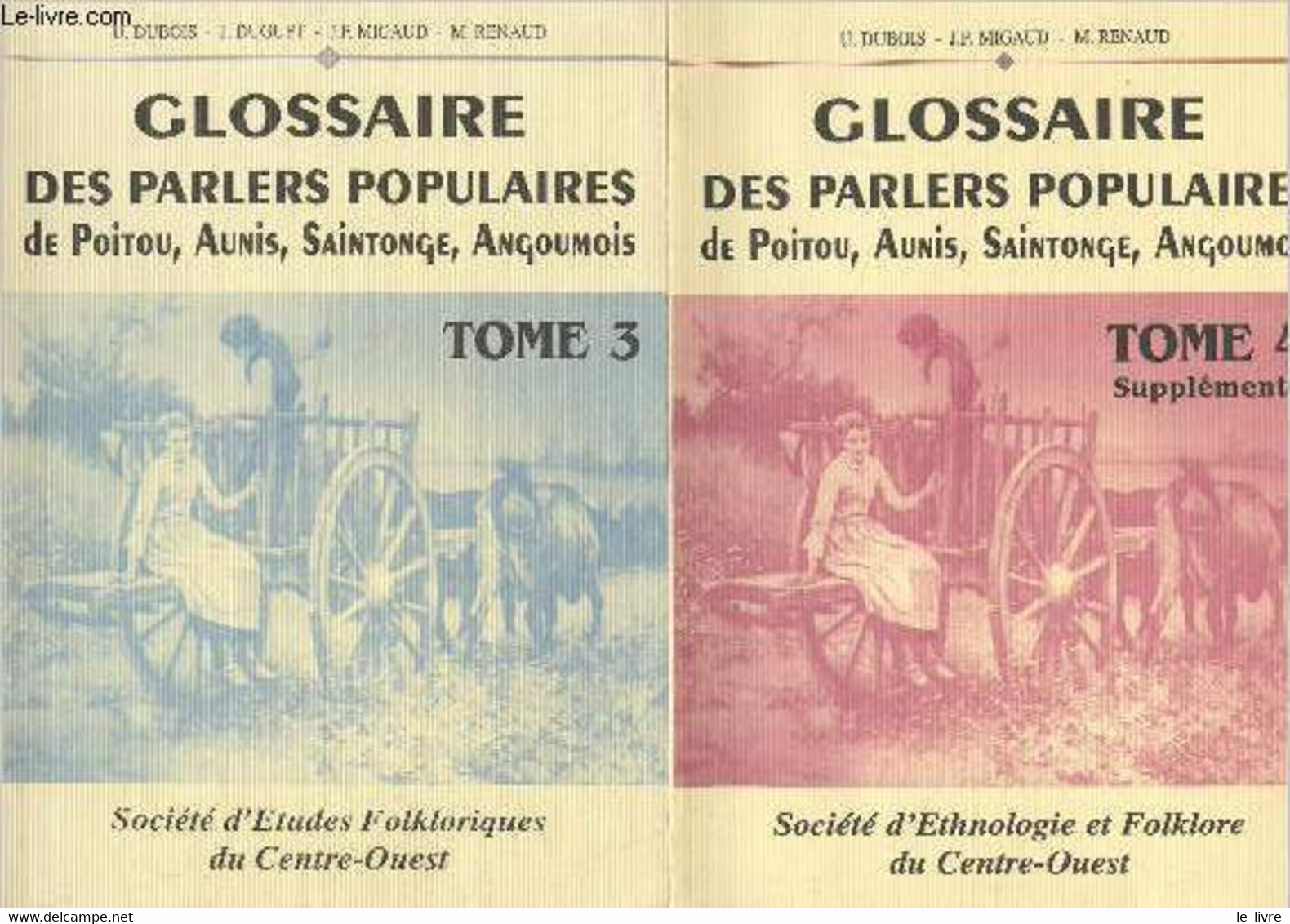 Glossaire Des Parlers Populaires De Poitou, Aunis, Saintonge, Angoumois - En 4 Tomes - Dubois U/Duguet J/Migaud J.F/Rena - Poitou-Charentes